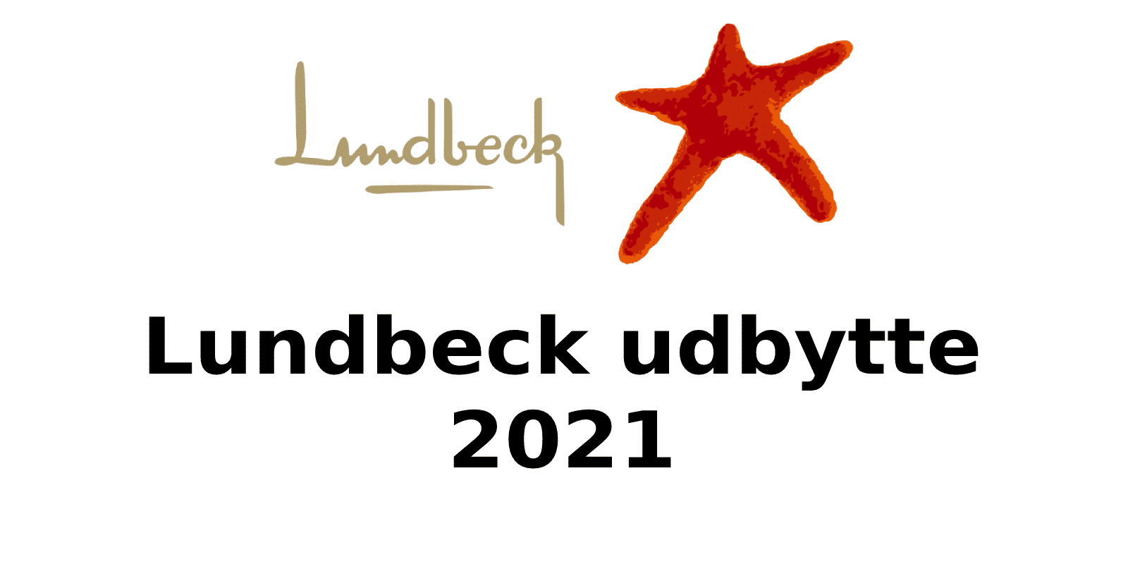 Lundbeck udbytte 2021